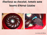 Moelleux au chocolat et tomates sans beurre d'Hervé Cuisine