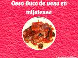 Osso Buco de veau en mijoteuse