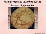 Pâte à crêpes au lait ribot au soup and co