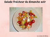 Salade fraîcheur du dimanche soir