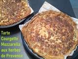 Tarte Courgette Mozzarella aux herbes de Provence