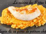 Aiguillettes de lapin & sa purée de potiron-châtaignes