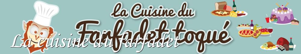 Recettes de La cuisine du farfadet