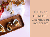 Huîtres Chaudes, Crumble de Noisettes