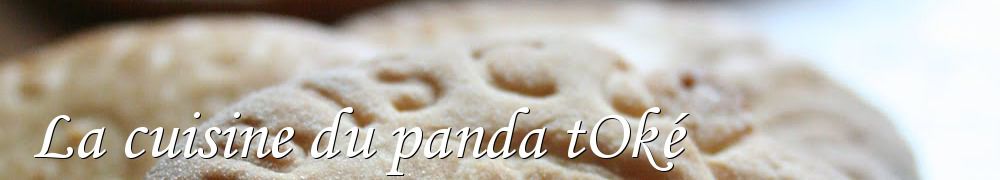 Recettes de La cuisine du panda tOké