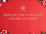 Noël 2022 : 8 idées cadeaux pour les amoureux de cuisine