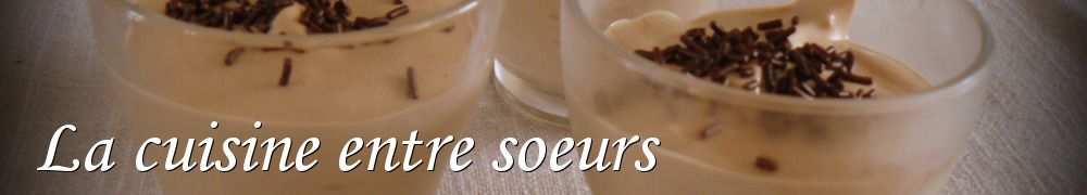 Recettes de La cuisine entre soeurs