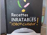 Inratables au robot-cuiseur cookeo, 1er avril 2018