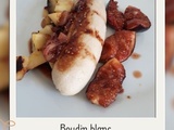 Boudin blanc figues et pommes
