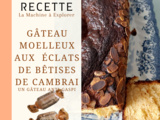 Gâteau moelleux aux amandes, chocolat blanc et éclats de Bêtises de Cambrai - La Machine à Explorer