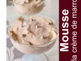 Mousse à la crème de marron - La Machine à Explorer