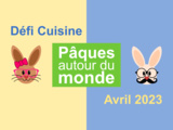 Résultats Défi cuisine : Pâques autour du monde - La Machine à Explorer