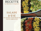 Salade d'été aux saveurs méxicaines - La Machine à Explorer