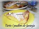 Tarte /Pudim de laranja ( tarte flan d'orange )