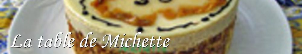 Recettes de La table de Michette