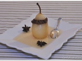 Poire Pochée Badiane~Cannelle et sa Ganache  Chocolat~Caramel au Beurre Salé 