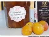 Confiture de mirabelles et vinaigre balsamique