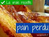 Vrai recette du pain perdu : on l'a retrouvée