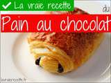 Vraie recette du pain au chocolat