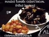 Moules à la tomate, céléri, bacon, frites légères