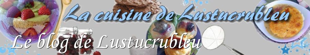 Recettes de Le blog de Lustucrubleu