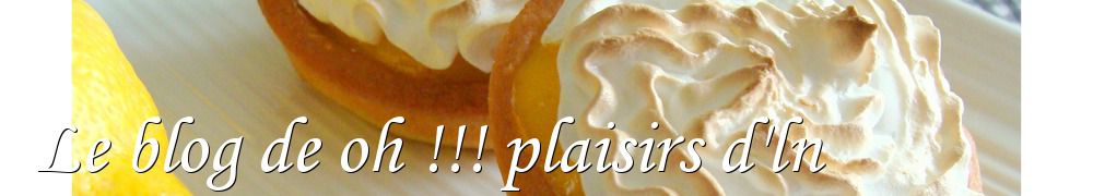 Recettes de Le blog de oh !!! plaisirs d'ln