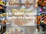 Pour dîner en semaine (idées facile et rapide)