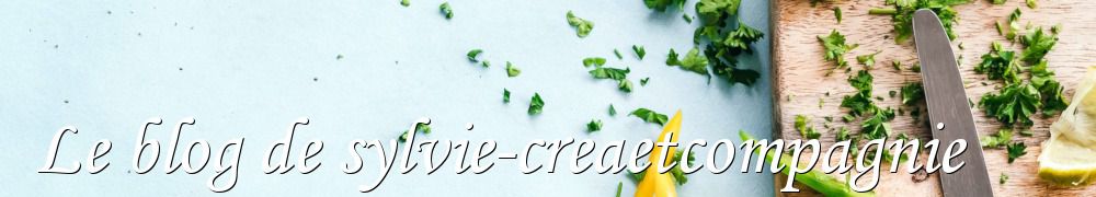 Recettes de Le blog de sylvie-creaetcompagnie