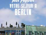 Petites choses utiles et inutiles à savoir pour préparer votre séjour à Berlin