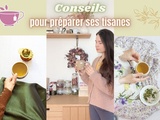 6 secrets pour bien réaliser nos tisanes