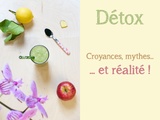 Détox : croyances et réalité