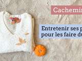 Entretenir ses pulls en cachemire pour les faire durer