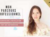 Parcours professionnel : ma reconversion en Naturopathie ♡ Partie 2