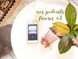 Podcasts favoris #3 ♡