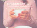 Rencontres Pastel