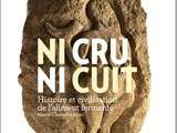 Ni cru Ni cuit, histoire et civilisation de l’aliment fermenté