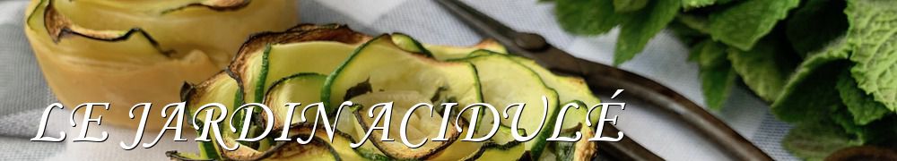 Recettes de LE JARDIN ACIDULÉ