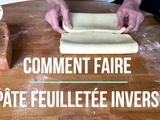 Pâte Feuilletée inversée facile