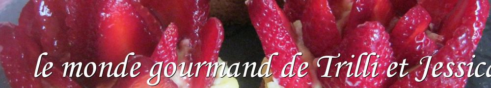 Recettes de   le monde gourmand de Trilli et Jessica