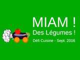 Défi de cuisine septembre 2016 : Miam ! Des légumes