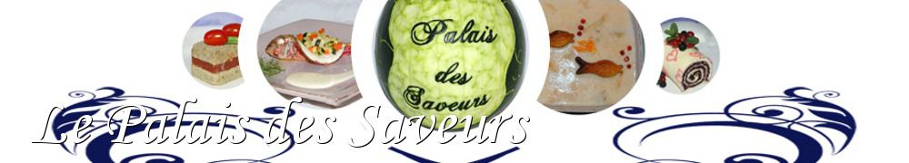 Recettes de Le Palais des Saveurs