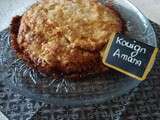 Kouign Amann (spécialité Bretonne)