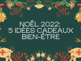 Noël 2022 : 5 idées cadeaux bien-être pour chouchouter vos proches