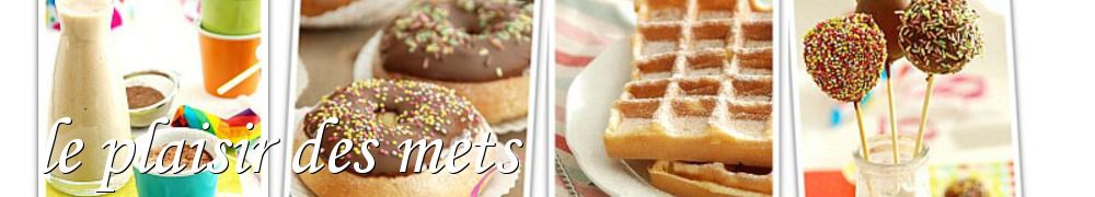 Recettes de le plaisir des mets