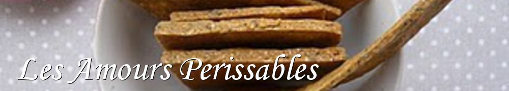 Recettes de Les Amours Perissables