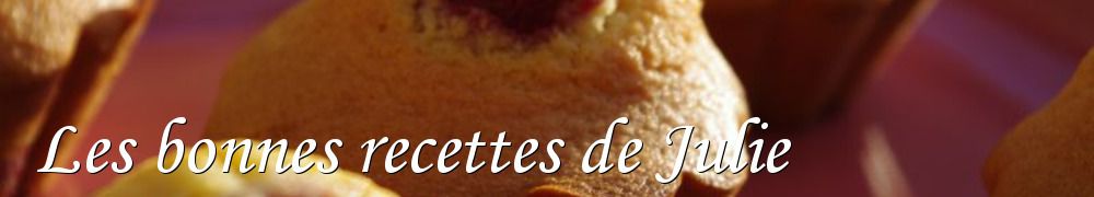 Recettes de Les bonnes recettes de Julie