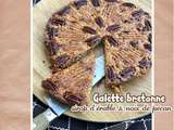 Galette bretonne - galette des rois sirop d'érable et noix de pecan