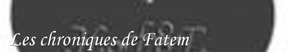 Recettes de Les chroniques de Fatem