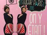 Salon Sugar 2015 en exclus et en images