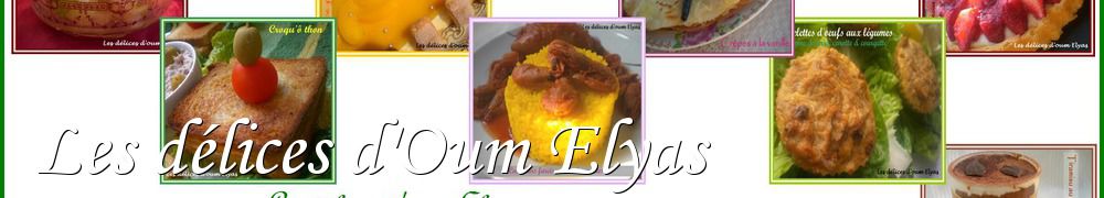 Recettes de Les délices d'Oum Elyas